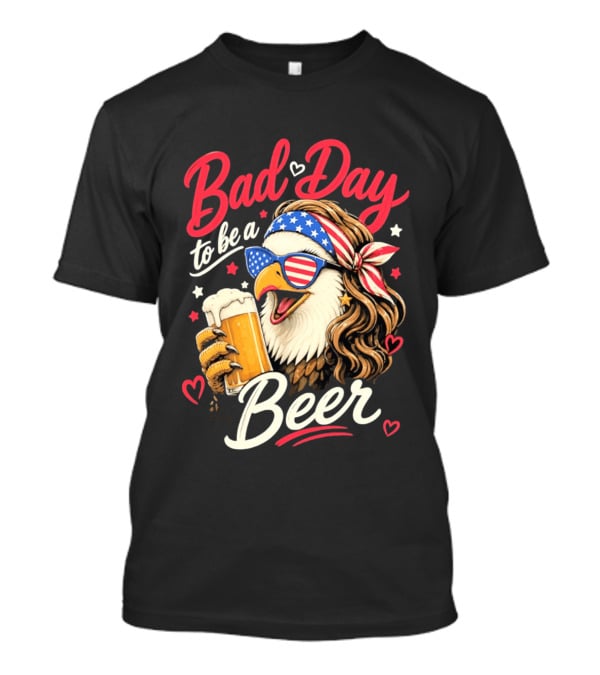 Bad Day To Be A Beer Patriotic Bald Eagle With American Flag Bandana And Heart Accents T-Shirt