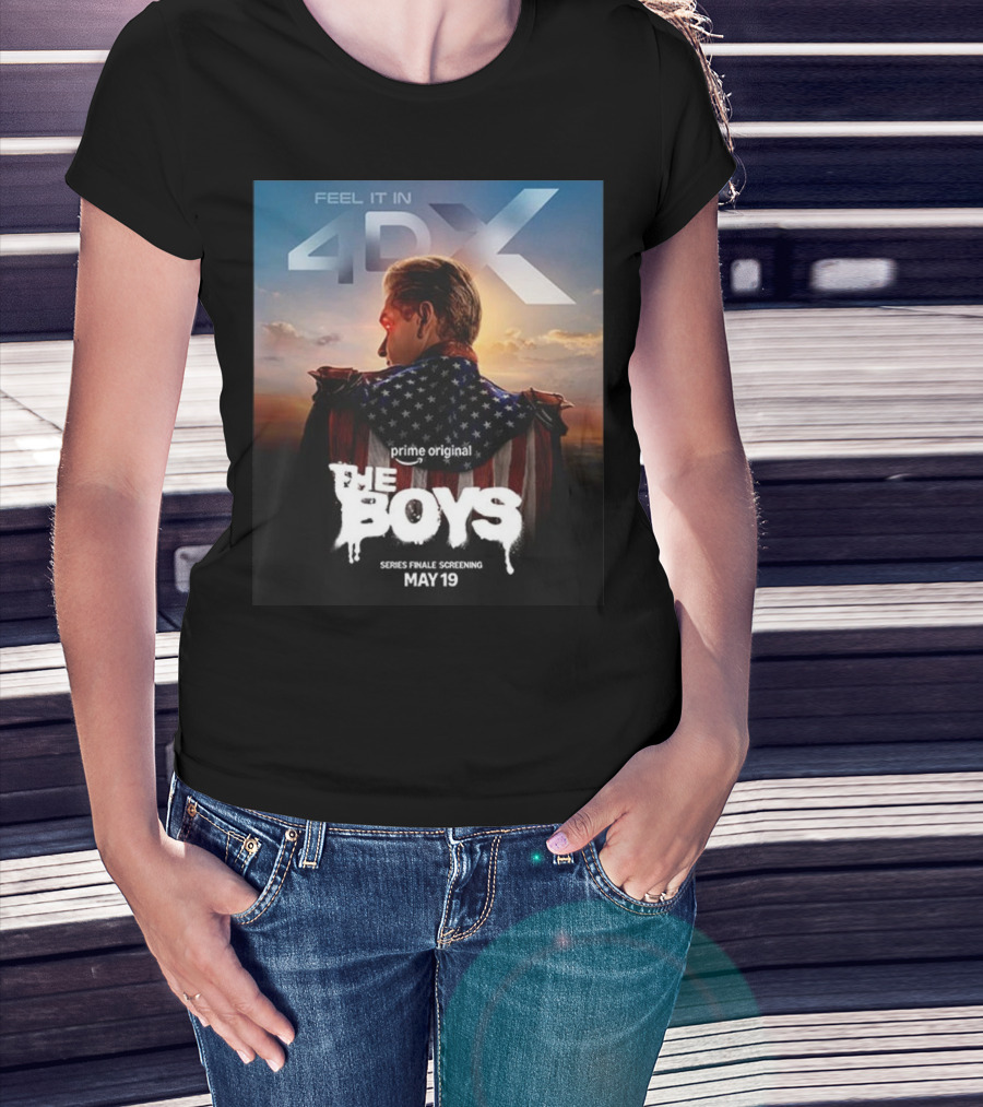 Feel It In 4DX The Boys Prime Original Series Finale Screening May 19 T-Shirt