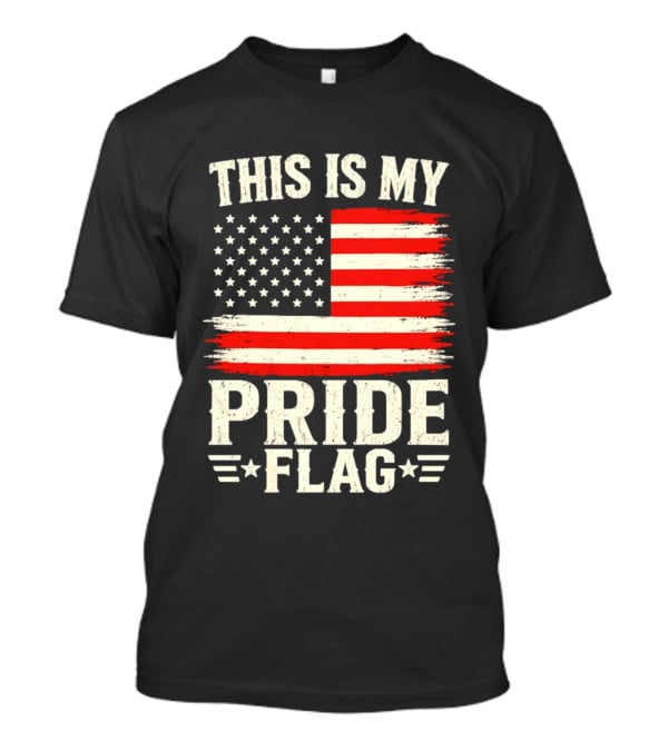This Is My Pride Flag American Flag Stars And Stripes T-Shirt