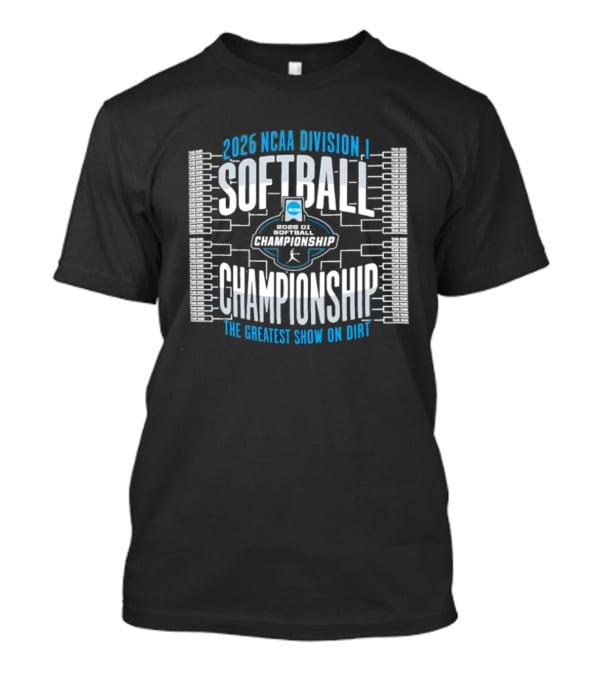2026 NCAA Division I Softball Championship The Greatest Show On Dirt T-Shirt