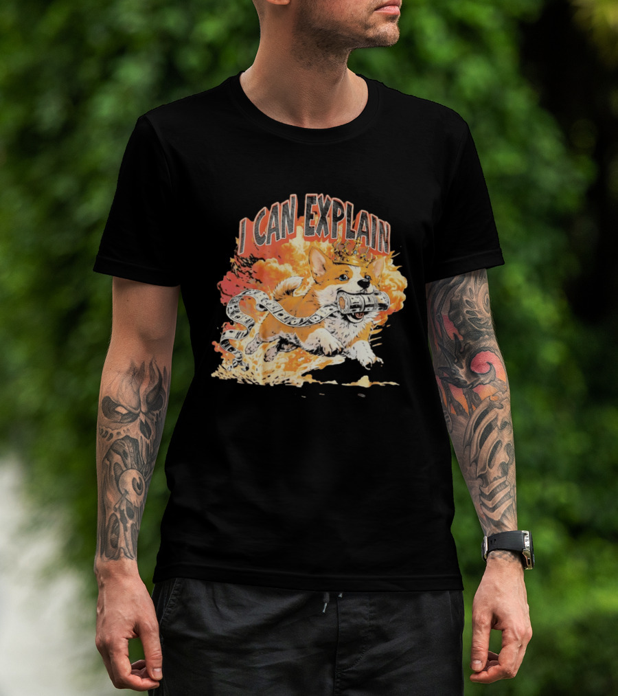 Corgi I Can Explain Crown Money Explosion T-Shirt