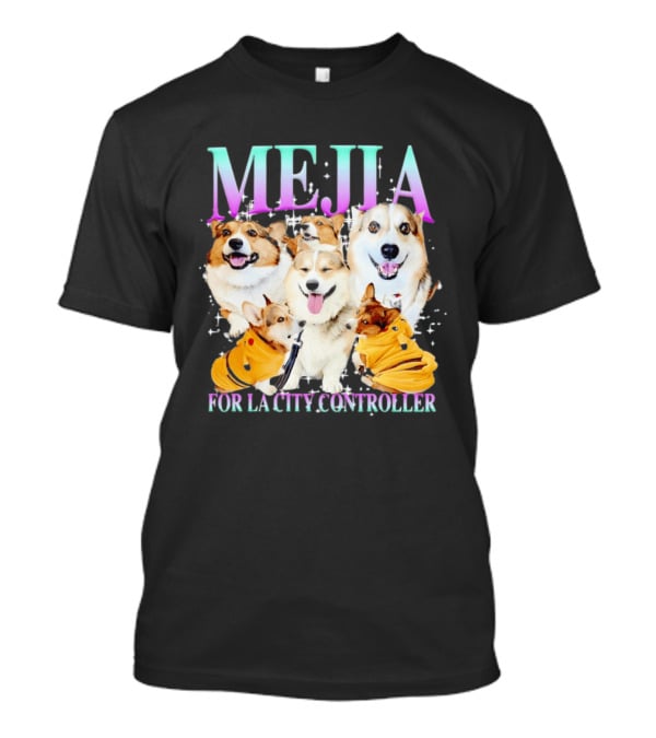 MEJIA Corgi For LA City Controller T-Shirt