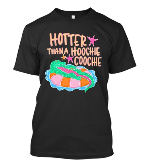 Hotter Than A Hoochie Coochie Alligator Float Summer Vibes T-Shirt