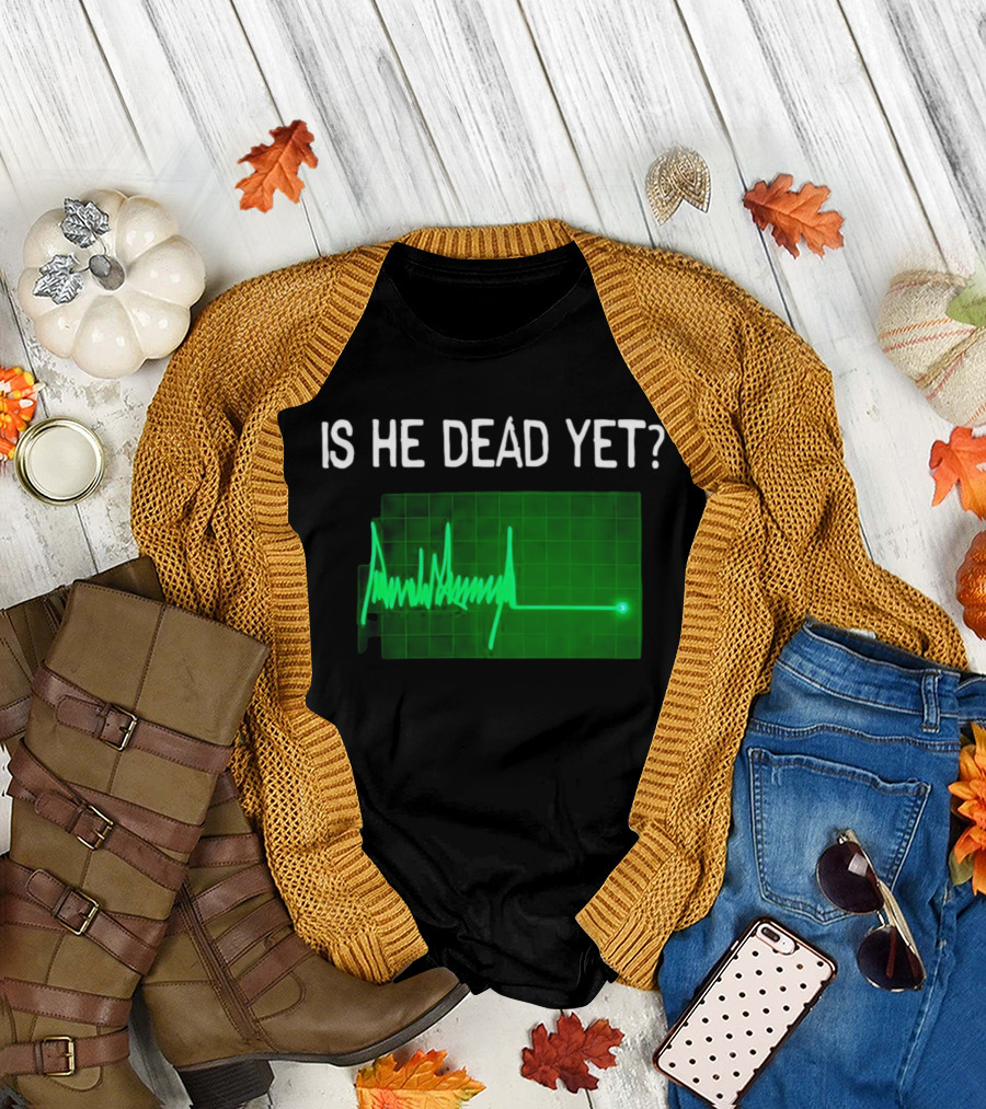 Is He Dead Yet Flatline ECG Heartbeat T-Shirt