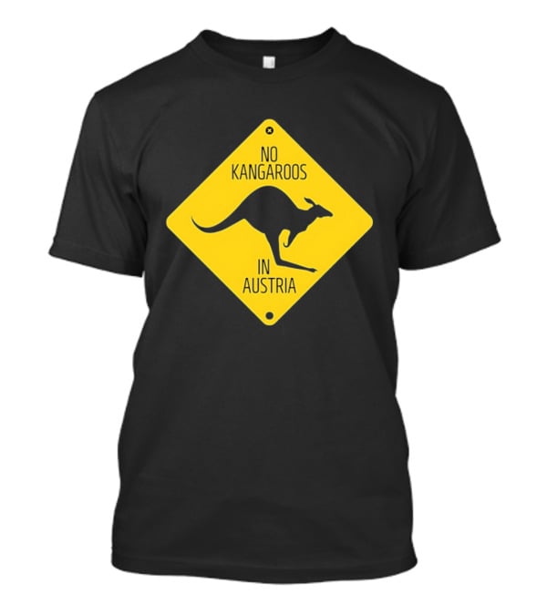 No Kangaroos In Austria Humorous Yellow Sign T-Shirt