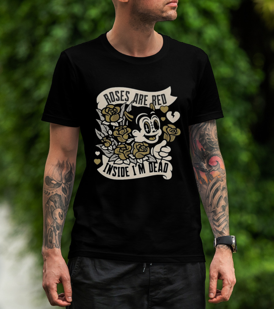 Roses Are Red Inside I'm Dead Cartoon Roses And Heart Characters T-Shirt