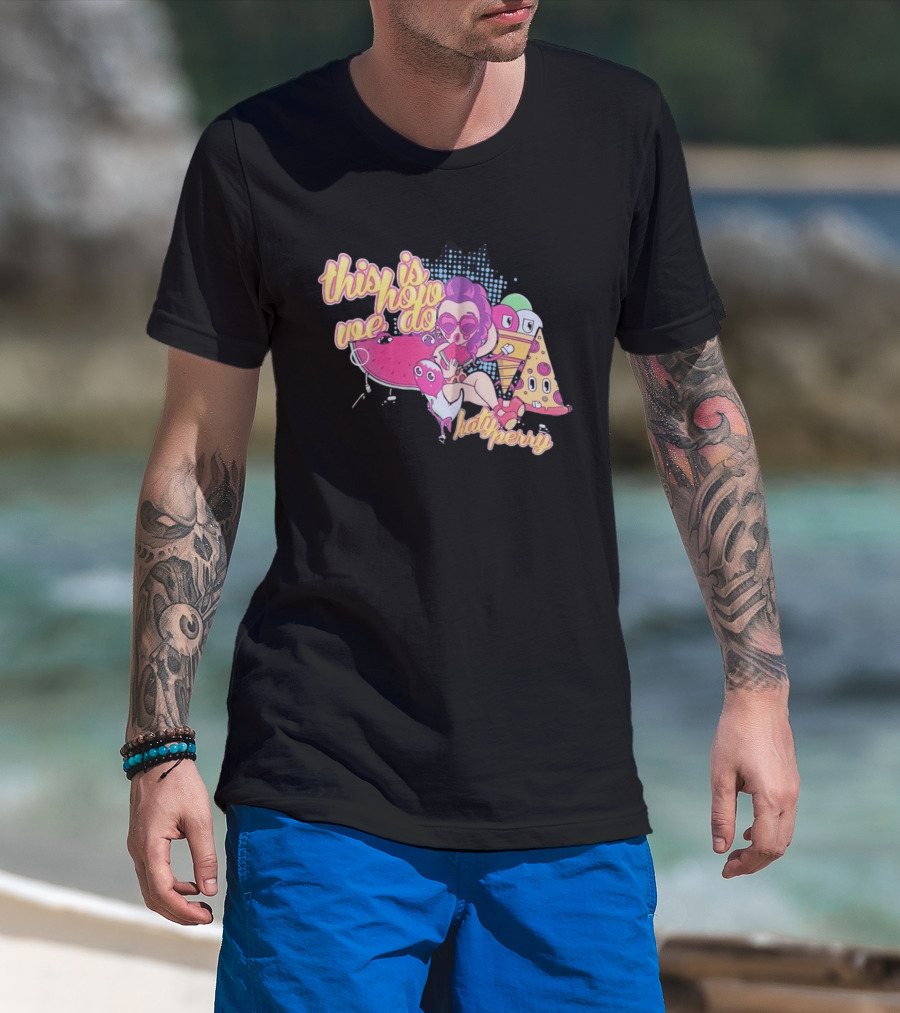 This Is How We Do Katy Perry Retro Cartoon Pop T-Shirt