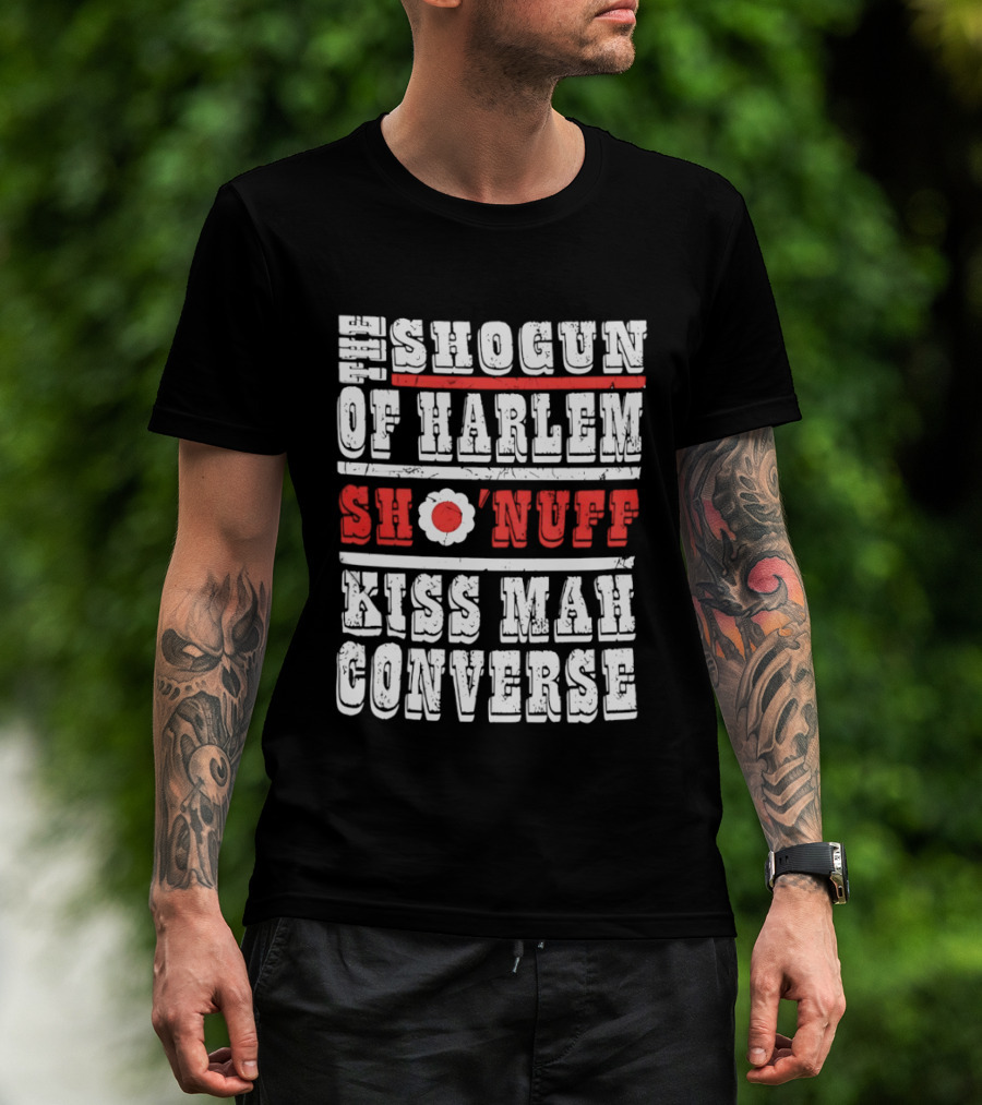 Shogun Of Harlem Sho'nuff Kiss Mah Converse The Last Dragon Classic Phrase T-Shirt