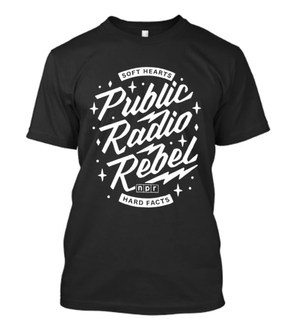 Soft Hearts Public Radio Rebel NPR Hard Facts T-Shirt