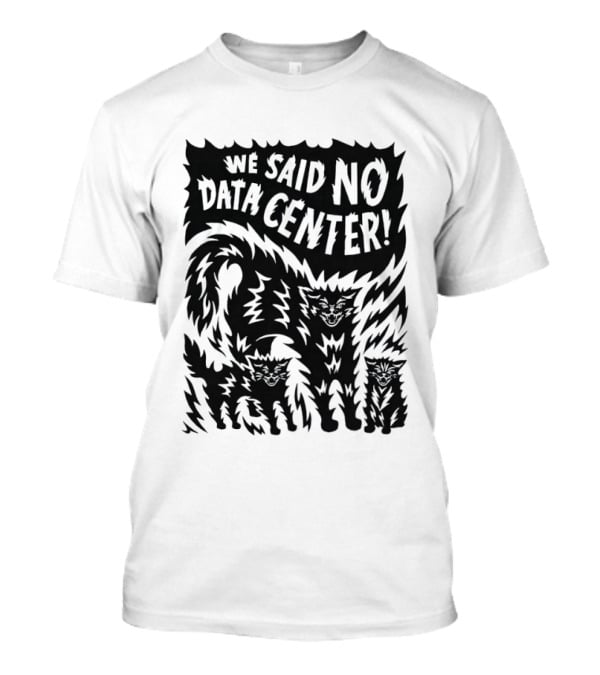 We Said No Data Center Angry Cat Linocut T-Shirt