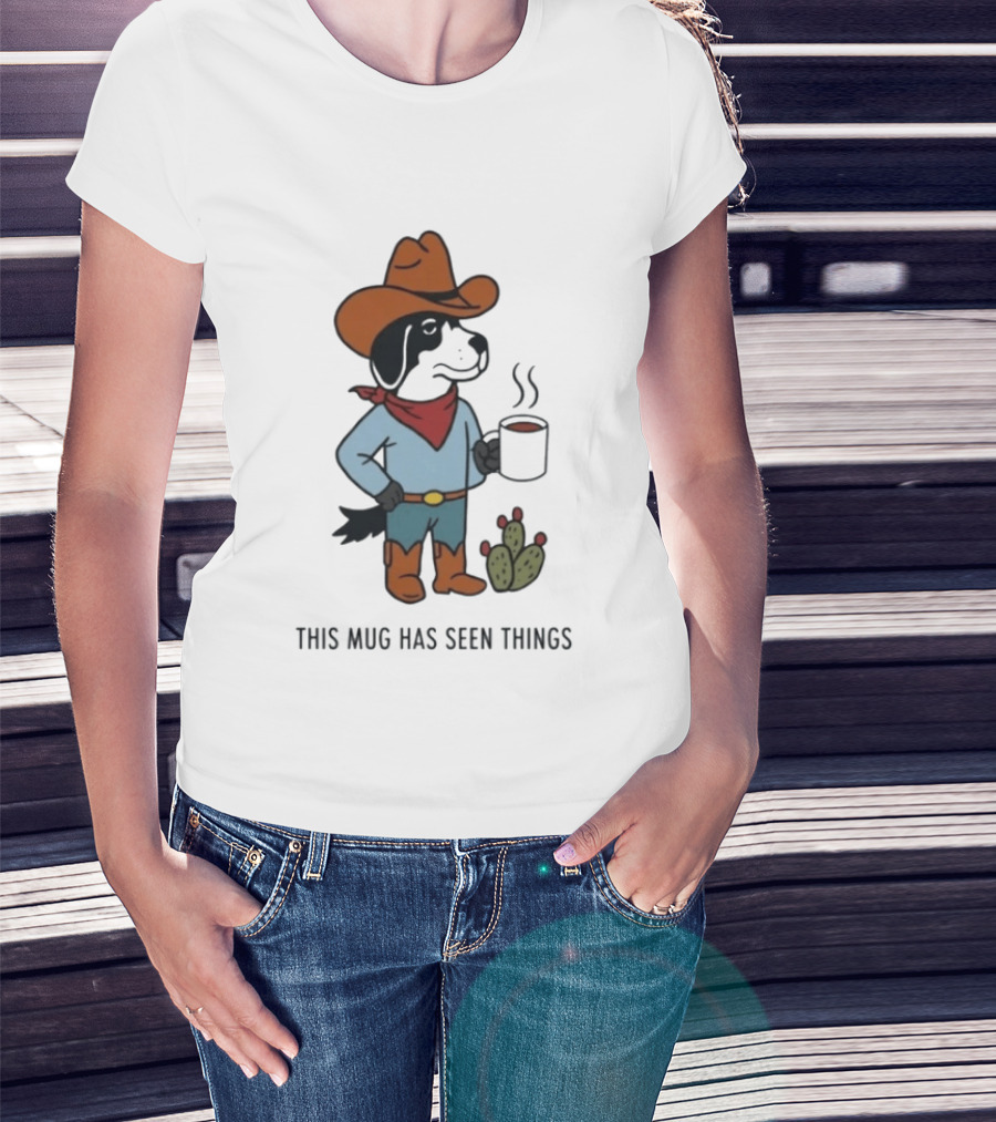 Cowdog Coffee Cowboy Dog With Mug And Cactus This Has Seen Things T-Shirt