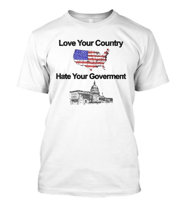 Love Your Country Hate Your Government USA Map White House Capitol T-Shirt