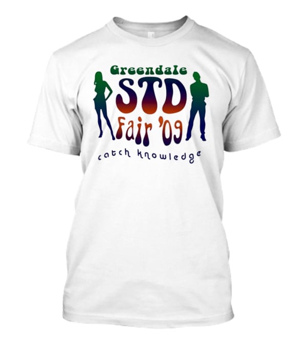 Greendale STD Fair '09 Catch Knowledge T-Shirt