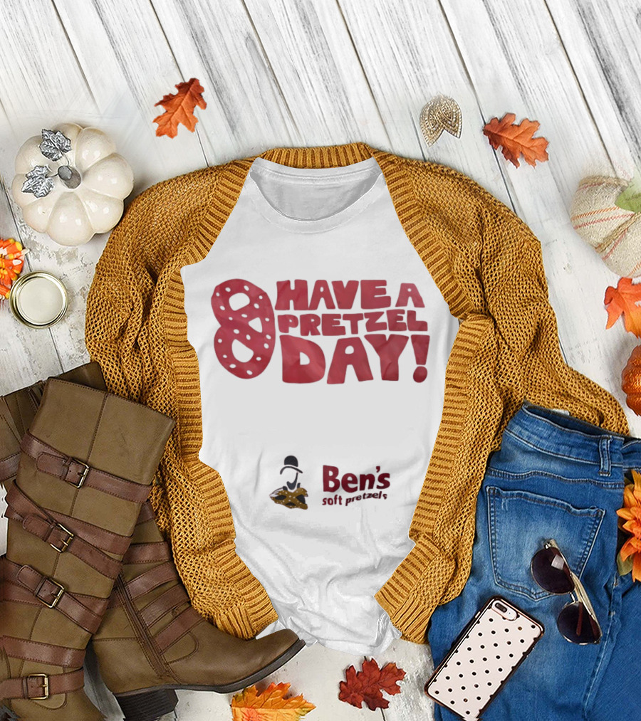 Have a Pretzel Day Ben's Soft Pretzels T-Shirt