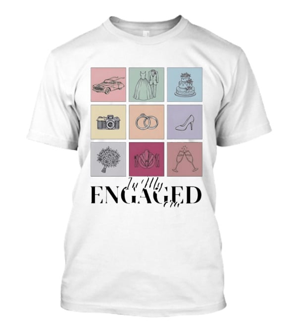 In My Engaged Era Wedding Bachelorette Bride Engagement Bridal Era T-Shirt
