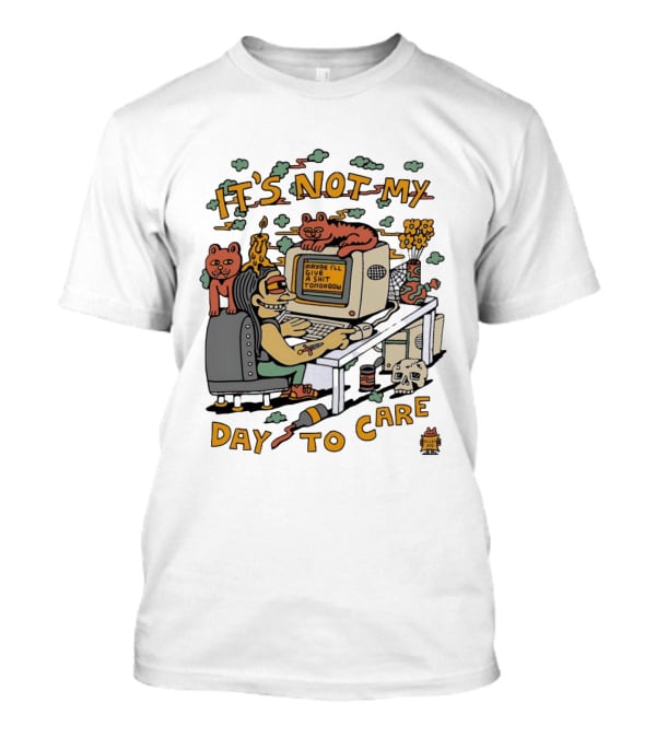 It's Not My Day To Care Maybe I'll Give A Shit Tomorrow Psychedelic Retro Cats And Computer T-Shirt