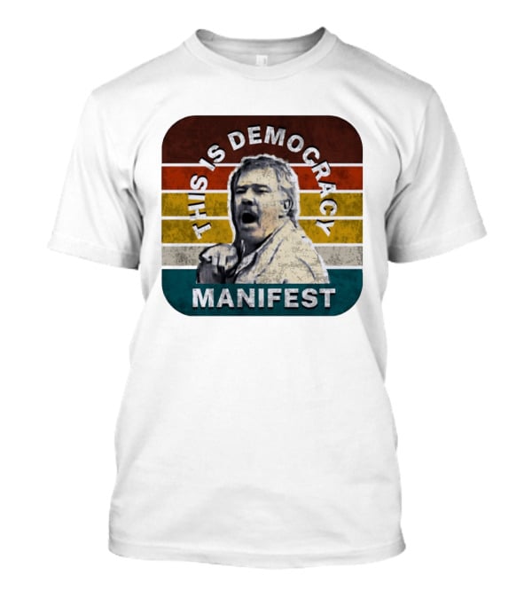 This Is Democracy Manifest Jack Karlson T-Shirt