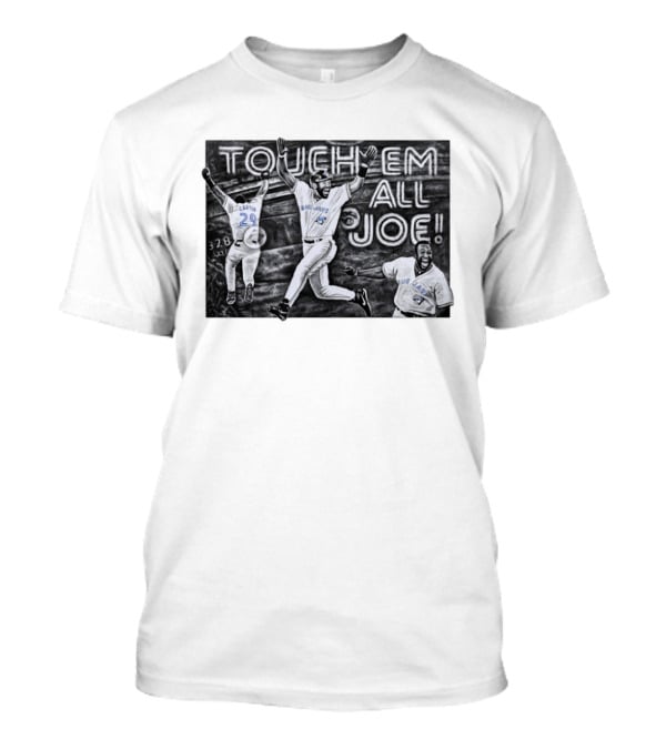 Toronto Blue Jays Joe Carter Touch Em All 29 Baseball 328 Ft T-Shirt