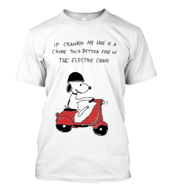 Snoopy Driving Red Motor Crankin My Hog Crime Electric Chair T-Shirt