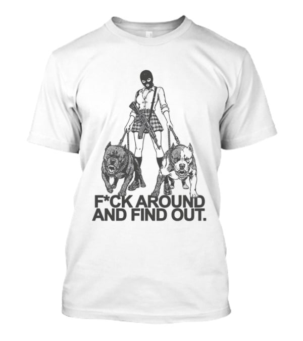 Fck Around And Find Out Girl With Balaclava Mask Walking Two Dogs T-Shirt