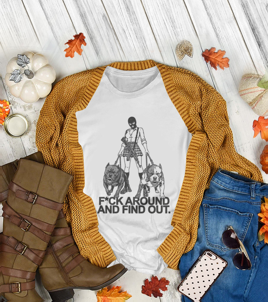 Fck Around and Find Out Girl with Balaclava Mask Walking Two Dogs T-Shirt