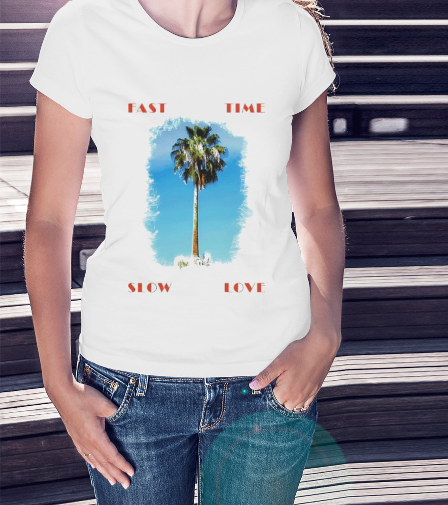 Fast Time Slow Love Palm Tree Tropical T-Shirt