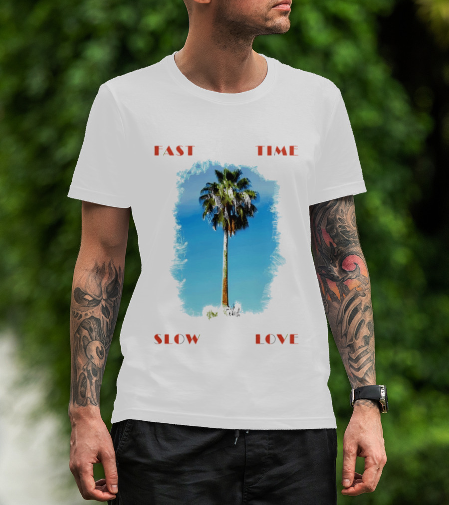 Fast Time Slow Love Palm Tree Tropical T-Shirt