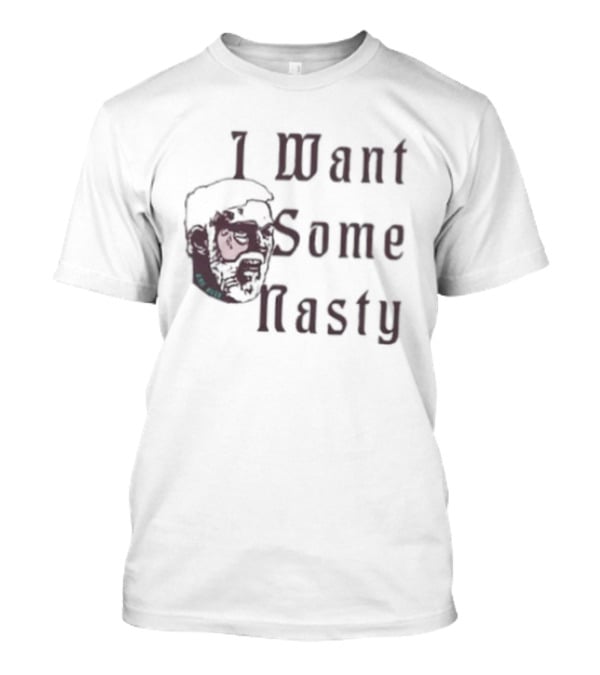 I Want Some Nasty Gregg Popovich Basketball Coach T-Shirt