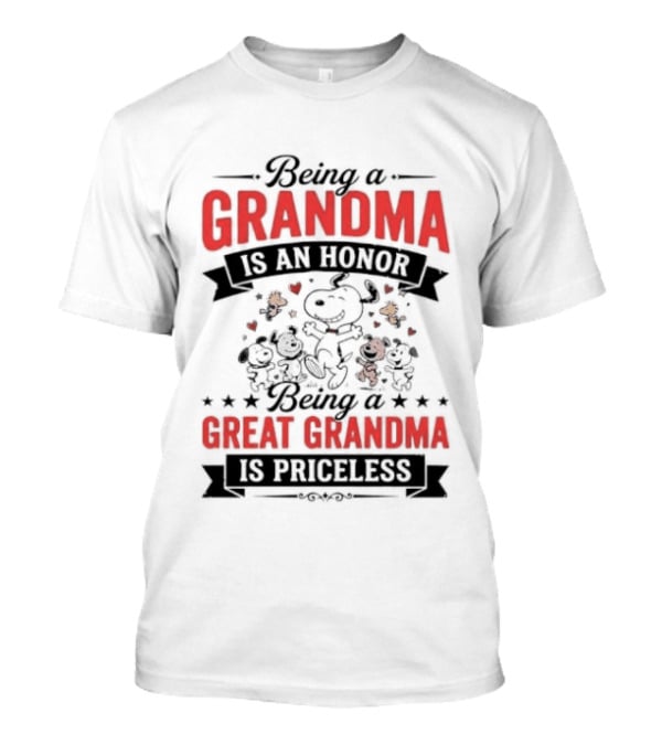 Being A Grandma Is An Honor Great Grandma Is Priceless Snoopy Peanuts T-Shirt