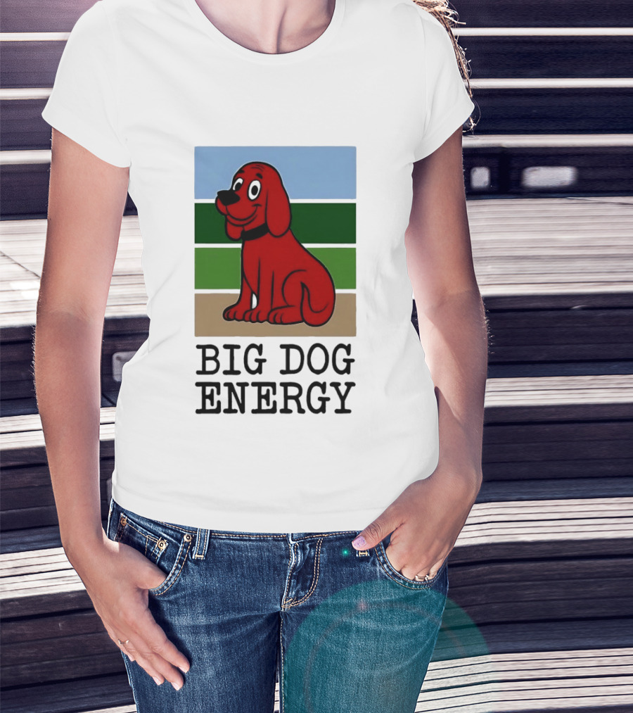 Clifford The Big Red Dog Cartoon Character Big Dog Energy T-Shirt