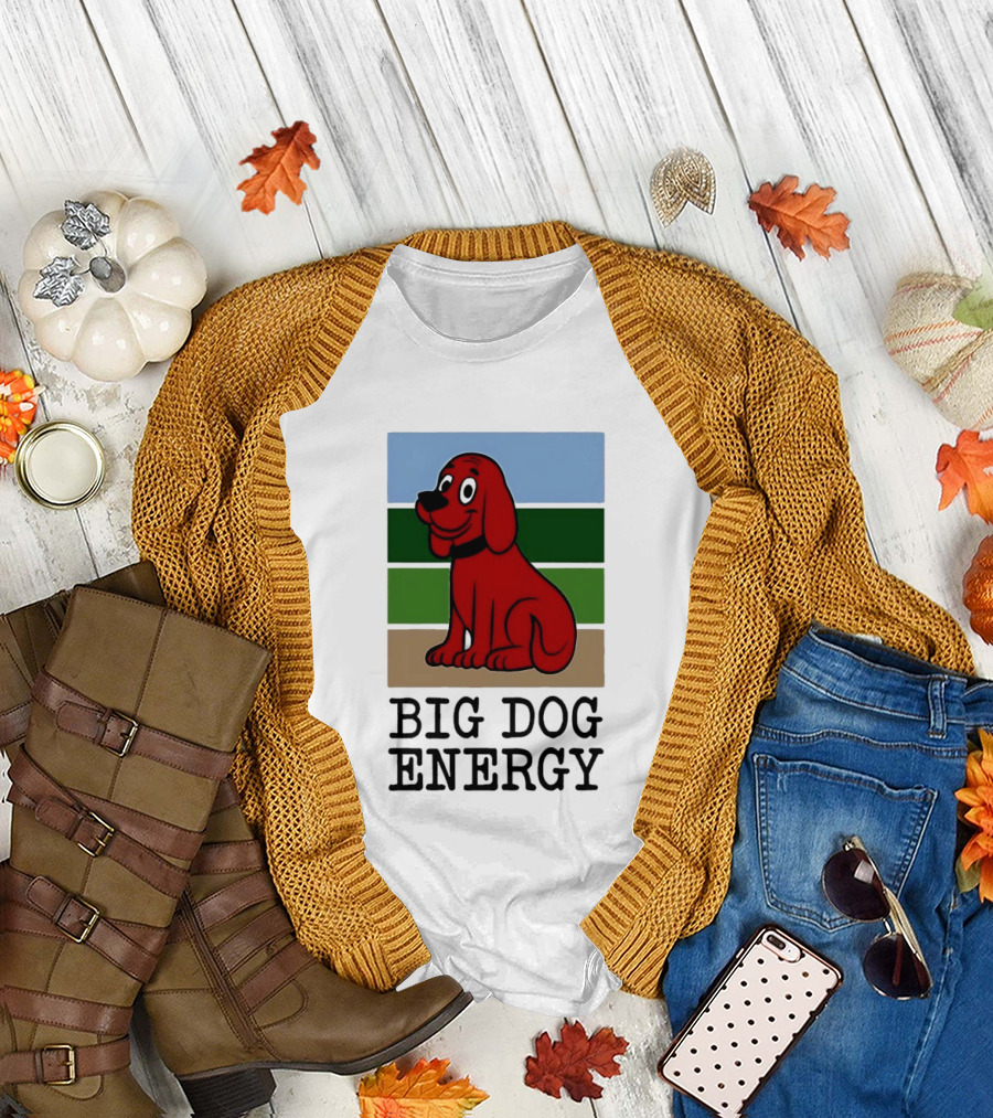 Clifford the Big Red Dog Cartoon Character Big Dog Energy T-Shirt