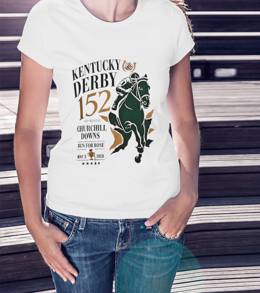 Kentucky Derby 152 2026 Churchill Downs Run For Rose May 2 Horse Racing T-Shirt