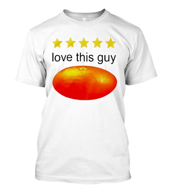 Five Yellow Stars Love This Guy Orange T-Shirt