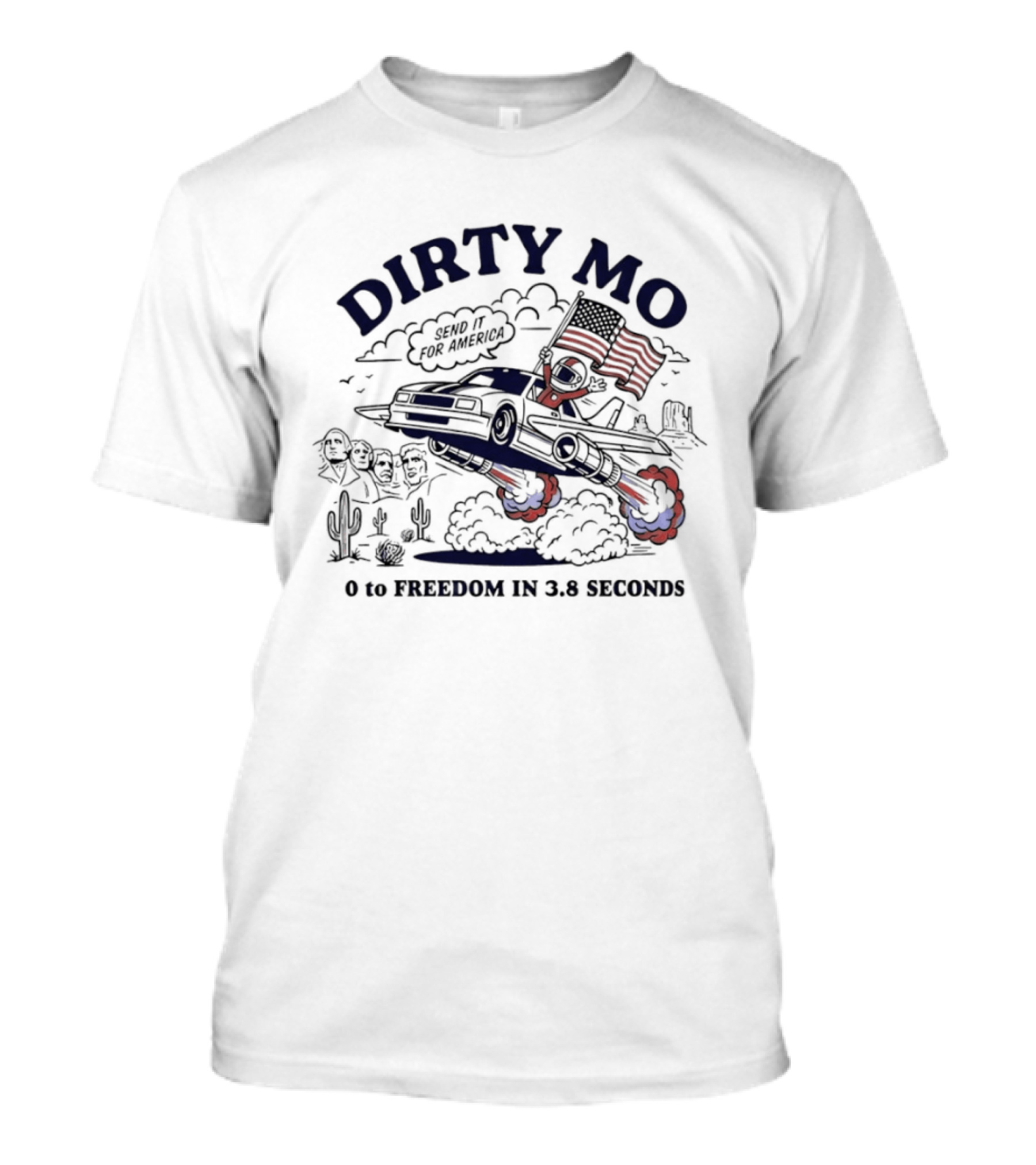 DIRTY MO Zero To Freedom In 3.8 Seconds USA 250th Anniversary Flags Racing Airplane Clouds T-Shirt