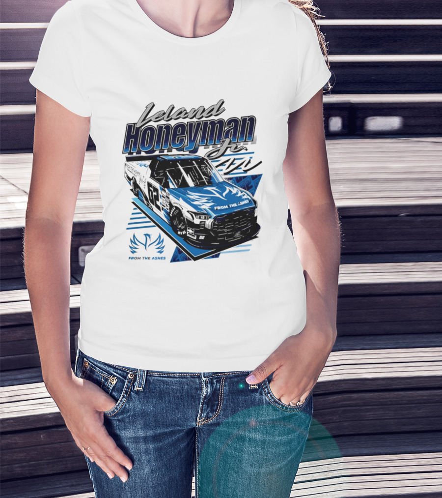 Leland Honeyman Jr NASCAR Craftsman Truck Series From The Ashes Racing Truck T-Shirt
