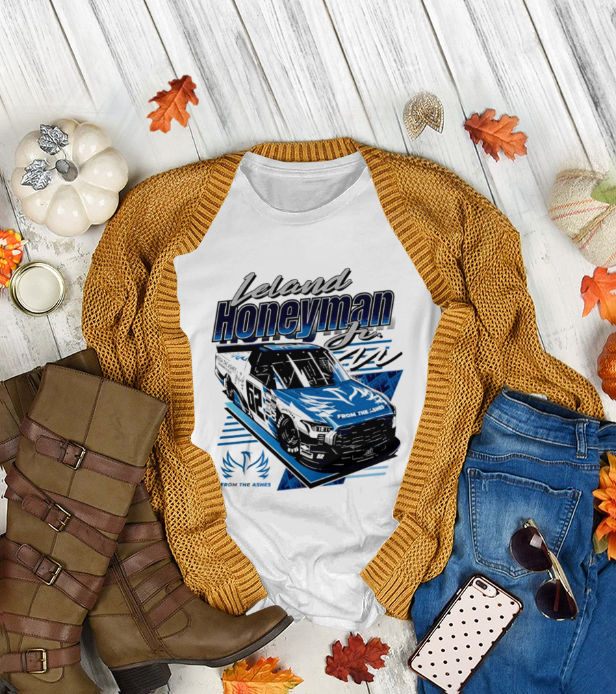 Leland Honeyman Jr NASCAR Craftsman Truck Series From The Ashes Racing Truck T-Shirt