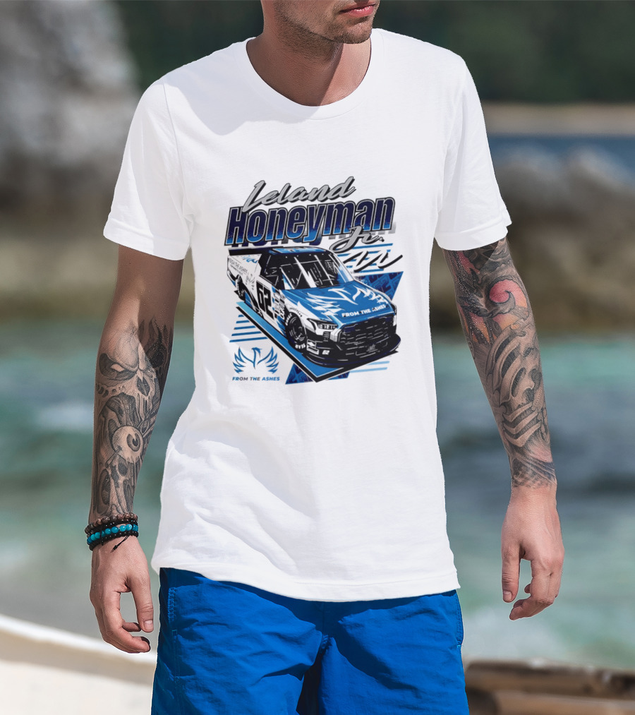 Leland Honeyman Jr NASCAR Craftsman Truck Series From The Ashes Racing Truck T-Shirt