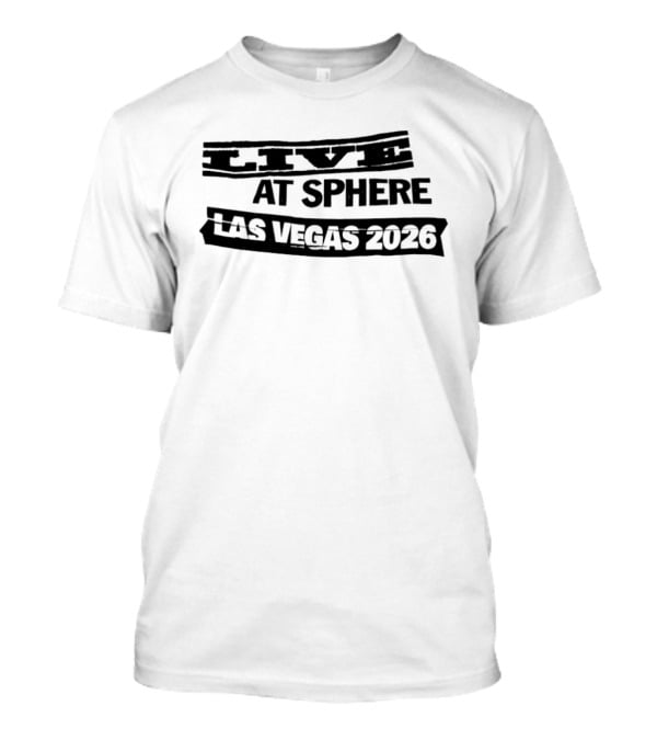 Live At Sphere Las Vegas 2026 Concert Event T-Shirt