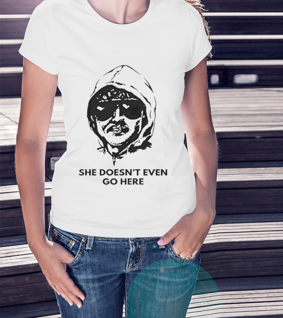 She Doesn't Even Go Here Big Head Sunglasses Meme T-Shirt