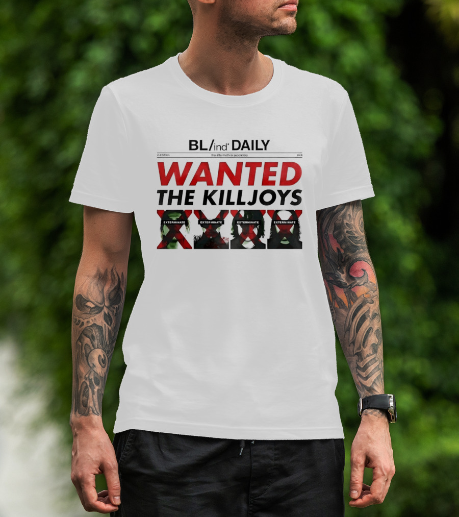 BL/ind Daily Wanted The Killjoys Exterminate Edit T-Shirt