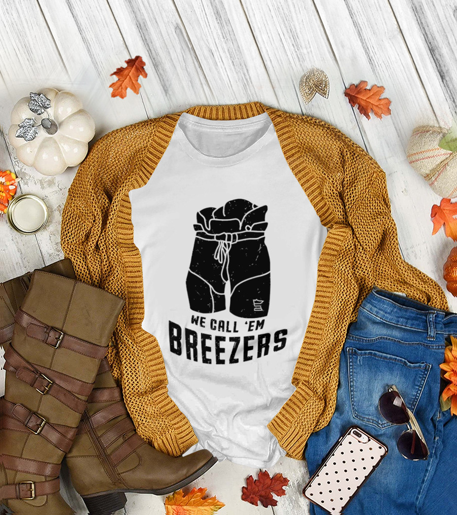 We Call 'Em Breezers Hockey Pants T-Shirt