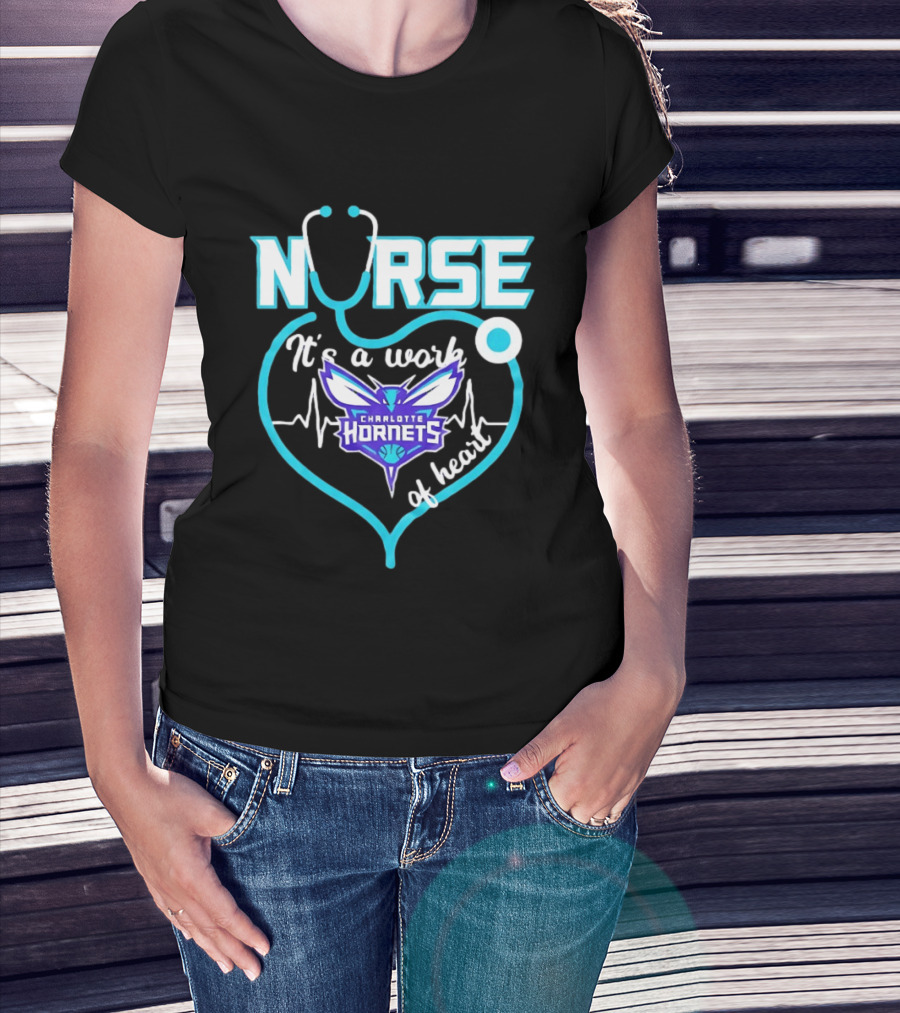 Charlotte Hornets Nurse It's A Work Of Heart Stethoscope Shaped Heart NBA T-Shirt