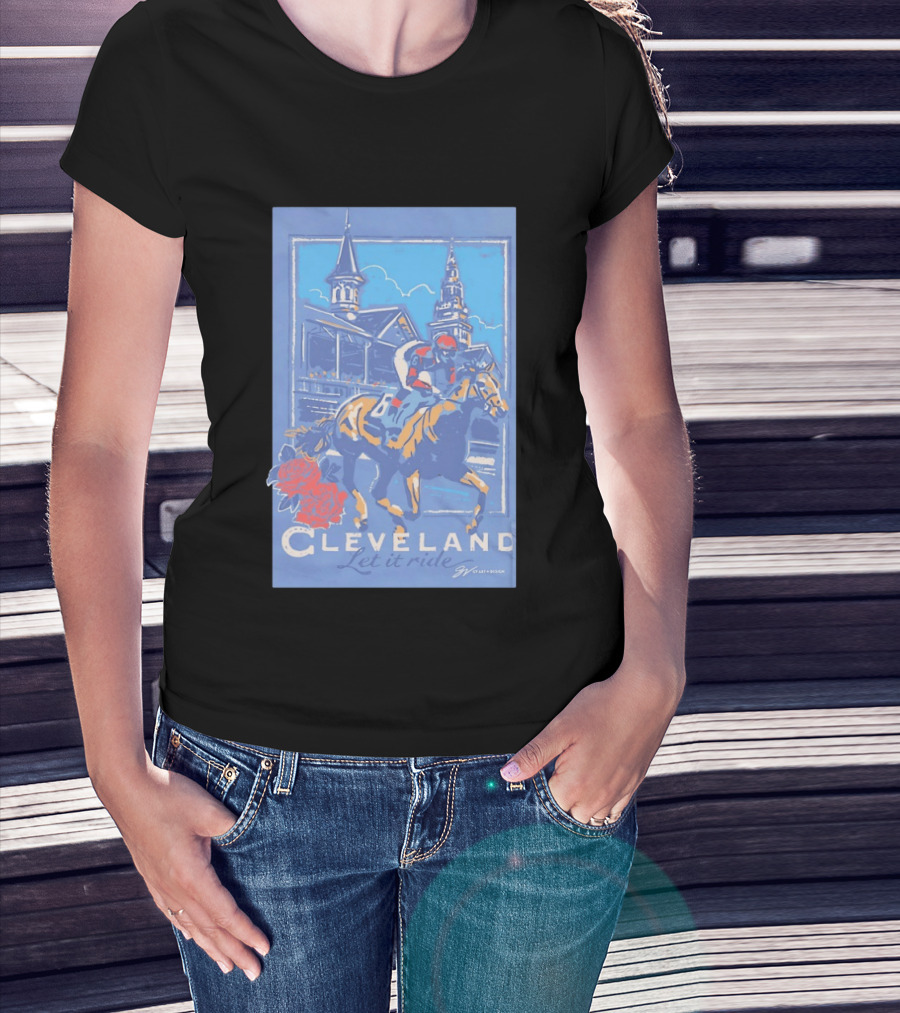 Cleveland Let It Ride Horse Racing Roses Skyline T-Shirt