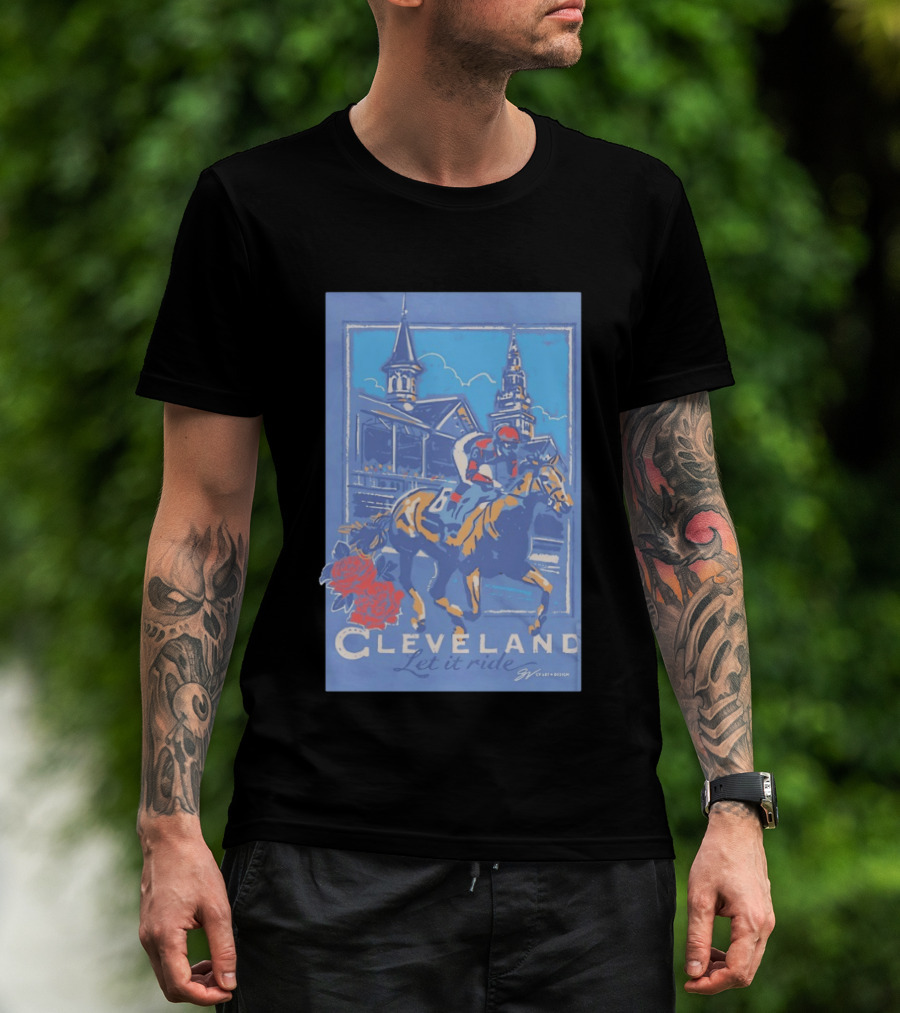 Cleveland Let It Ride Horse Racing Roses Skyline T-Shirt