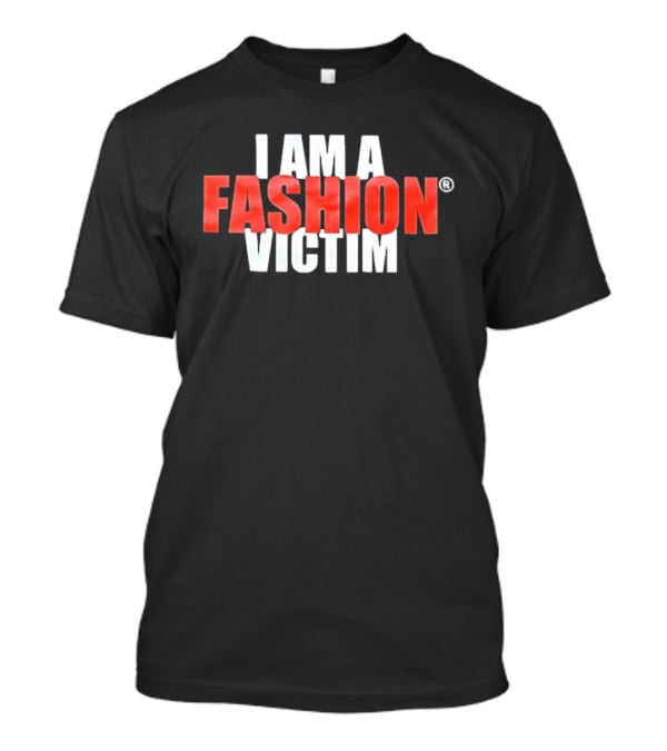 I Am A Fashion Victim Bold Red T-Shirt