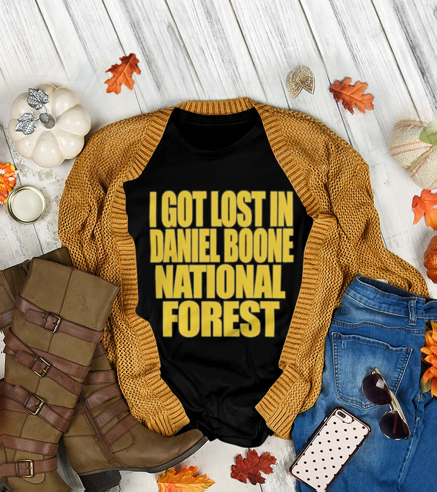 I Got Lost In Daniel Boone National Forest Kentucky Souvenir T-Shirt
