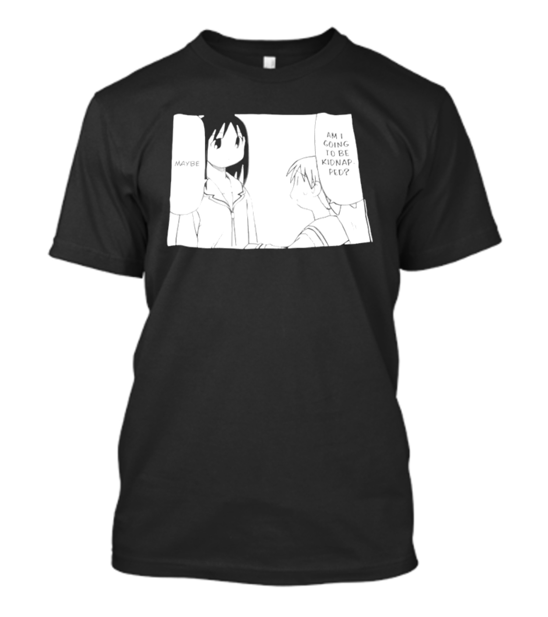 Maybe Am I Going To Be Kidnapped Anime Girl T-Shirt