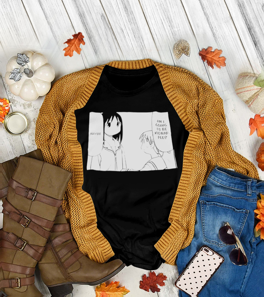 Maybe Am I Going to Be Kidnapped Anime Girl T-Shirt