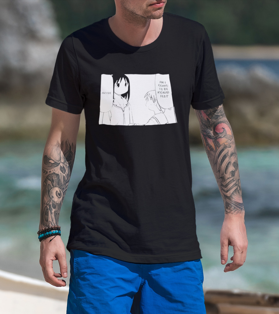 Maybe Am I Going To Be Kidnapped Anime Girl T-Shirt