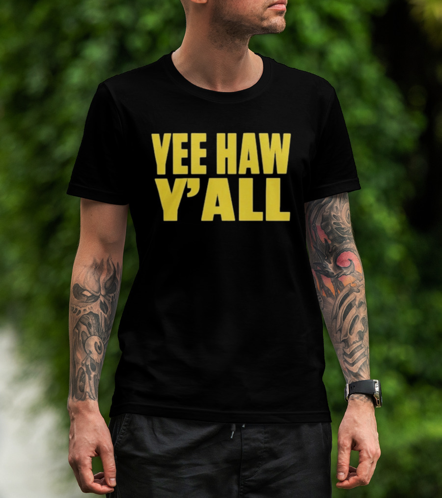 Yee Haw Y'all Ky For Ky Store T-Shirt